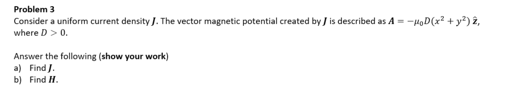 Solved Problem 3 Consider A Uniform Current Density J. The | Chegg.com