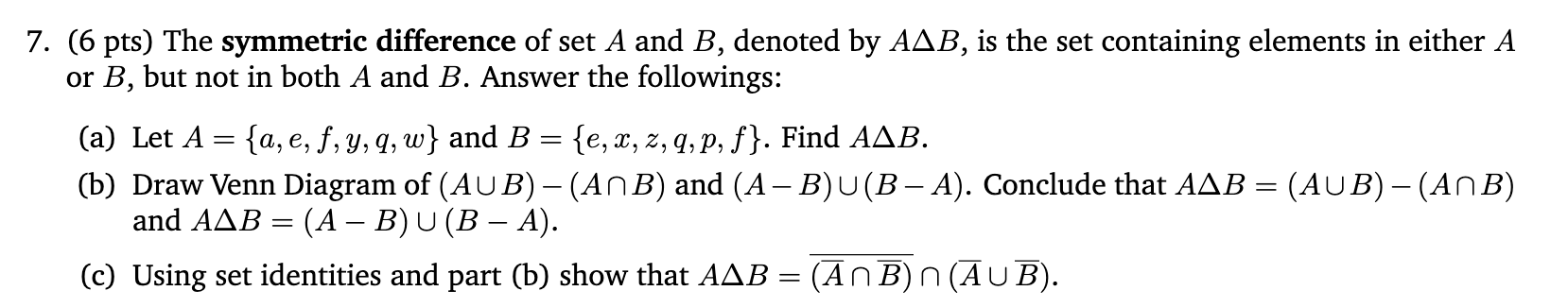 Solved 7. (6 Pts) The Symmetric Difference Of Set A And B, | Chegg.com