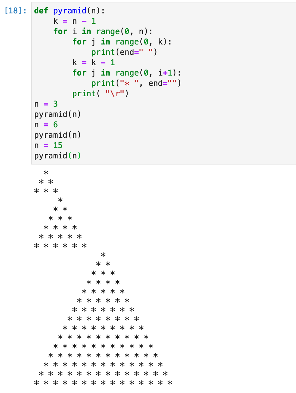 Solved [18]: def pyramid (n): k = n - 1 for i in range(0, | Chegg.com