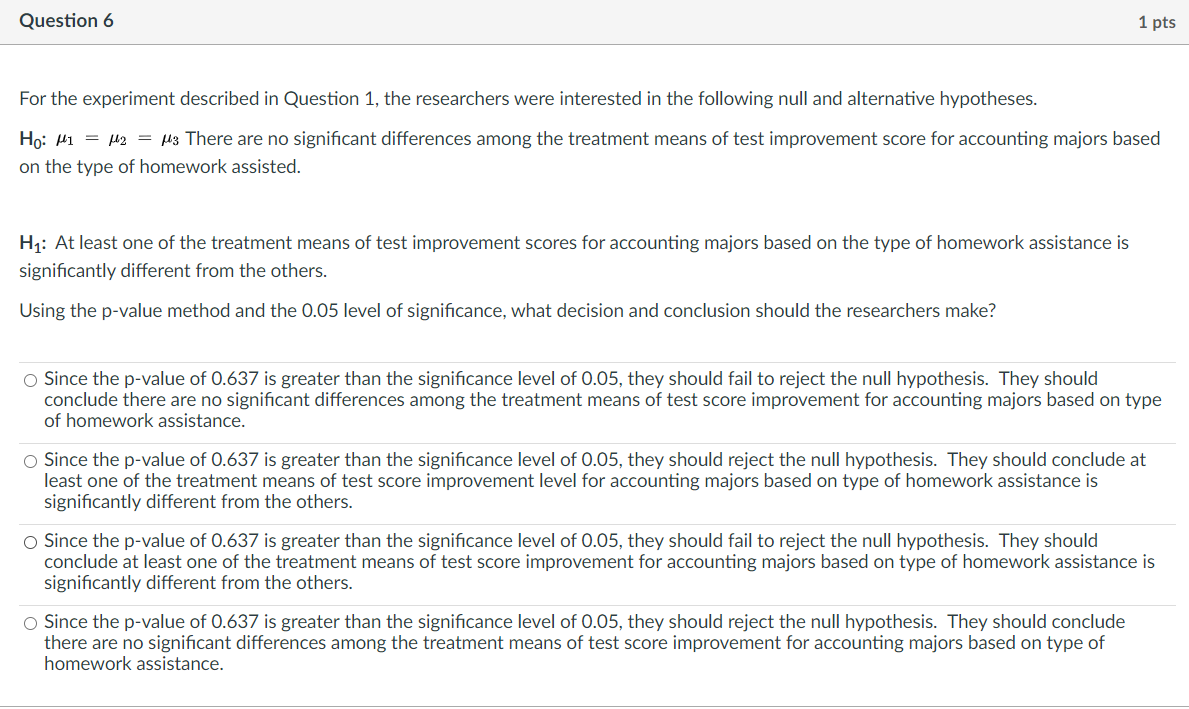 Solved Question 6 1 pts For the experiment described in | Chegg.com