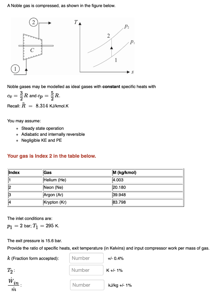 Two compressors are used with an intercooling stage.