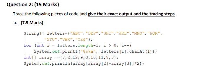 Solved Question 2: (15 Marks) Trace the following pieces of | Chegg.com