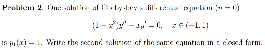 Solved Problem 2: One solution of Chebyshev's differential | Chegg.com