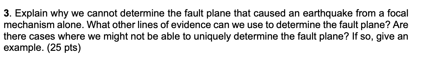 Solved 3. Explain why we cannot determine the fault plane | Chegg.com