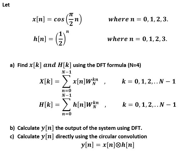 Solved A Find 𝒙 𝒌 𝒂𝒏𝒅 𝑯 𝒌 Using The Dft Formula N 4 B Chegg Com