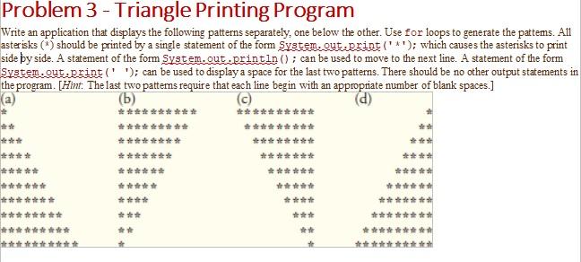 Solved Problem 3 - Triangle Printing Program Write an | Chegg.com