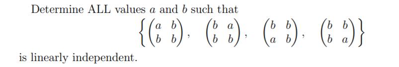 Solved Determine ALL values a and b such that {(). (6 %). | Chegg.com