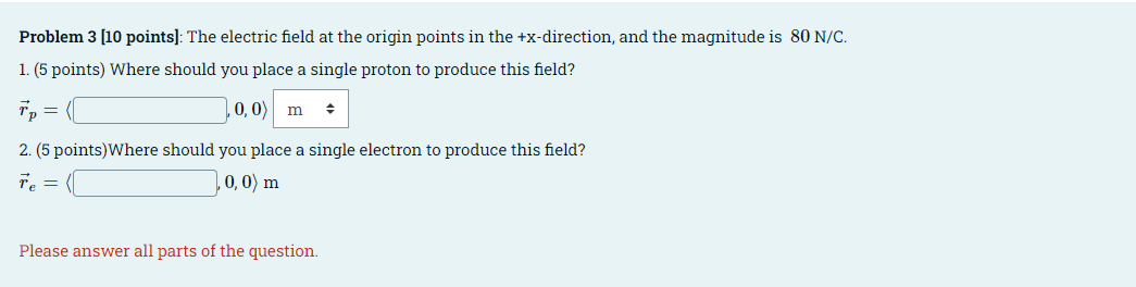 Solved Problem 3 [10 points]: The electric field at the | Chegg.com
