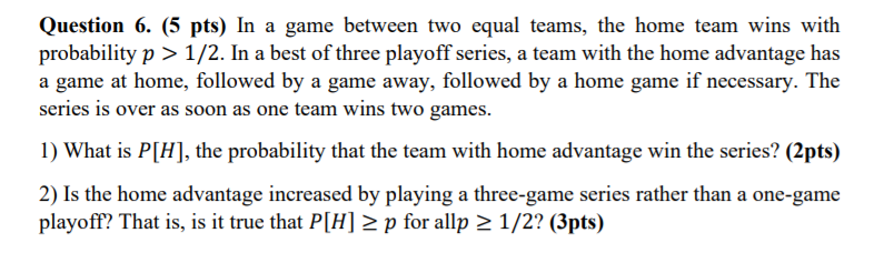 Solved Question 6. (5 pts) In a game between two equal | Chegg.com