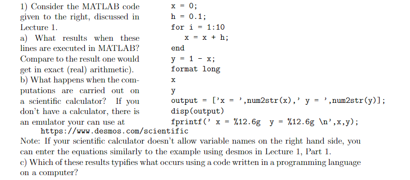 Solved X = X 1) Consider the MATLAB code 0; given to the | Chegg.com