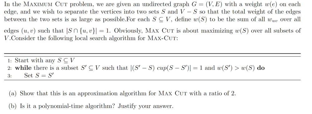 Solved In the Maximum Cut problem, we are given an | Chegg.com