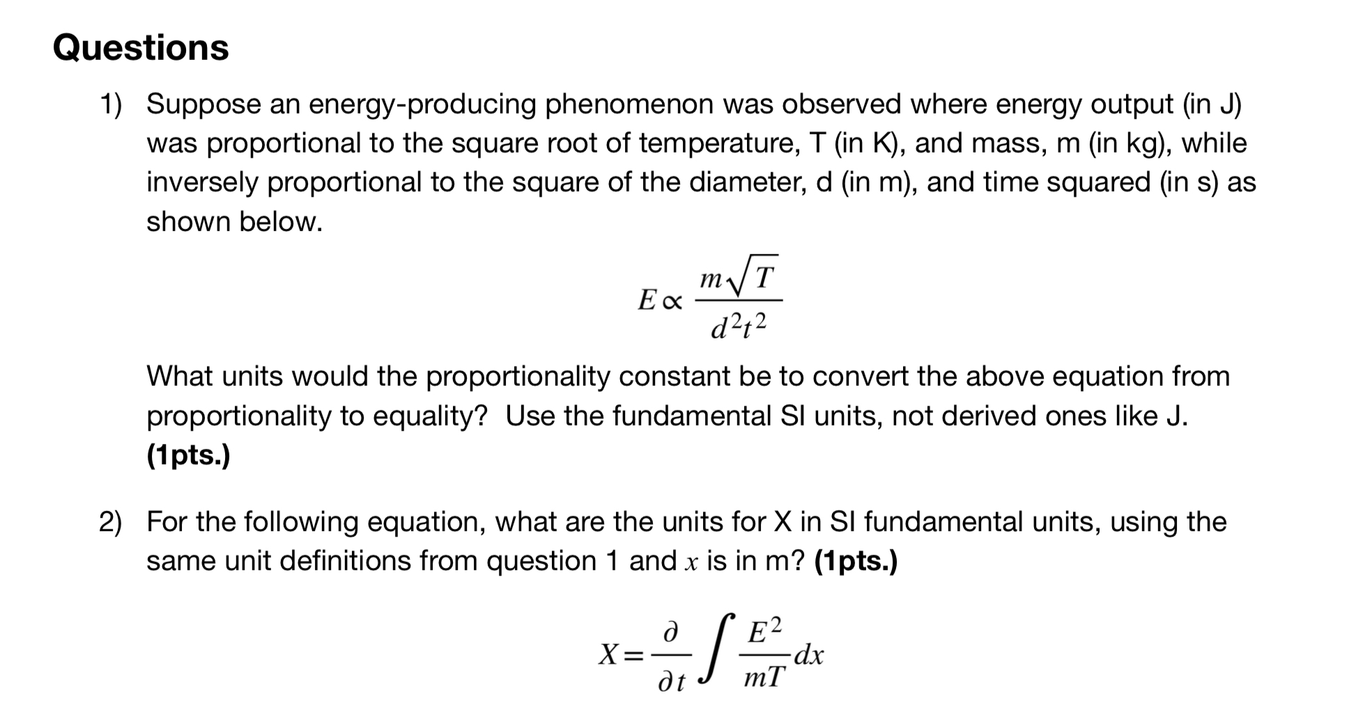 Solved 1) Suppose an energy-producing phenomenon was | Chegg.com