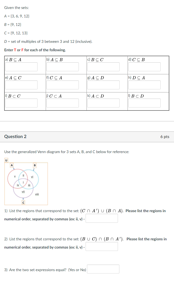 Solved Given The Sets: A = {3, 6, 9, 12) B = {9, 12} C = {9, | Chegg.com