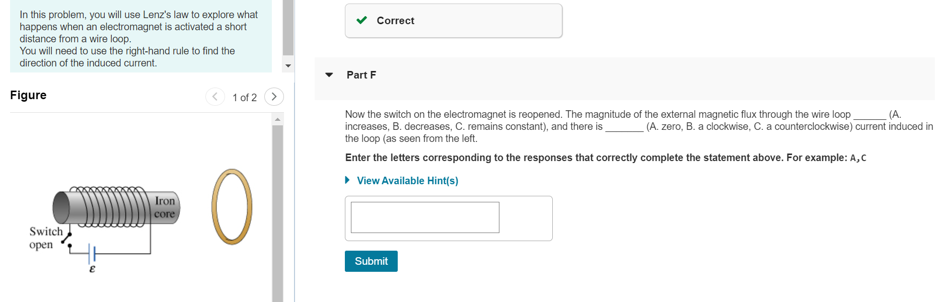 Solved Correct In this problem, you will use Lenz's law to
