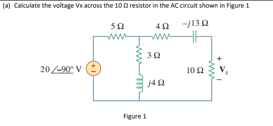 Solved A Calculate The Voltage Vx Across The 10Ω Resistor 7506