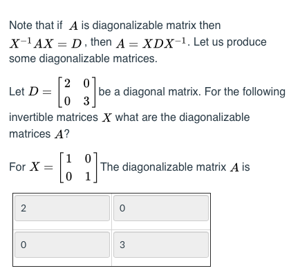 Solved Note that if A is diagonalizable matrix then X-1AX D, | Chegg.com