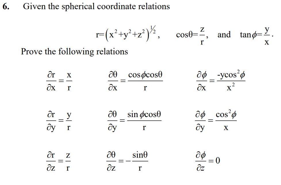 Solved 6. Given the spherical coordinate relations Z and | Chegg.com