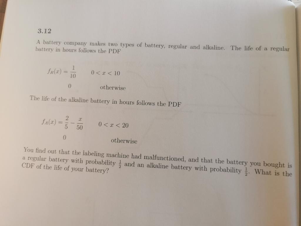 3.12 A battery company makes two types of battery,