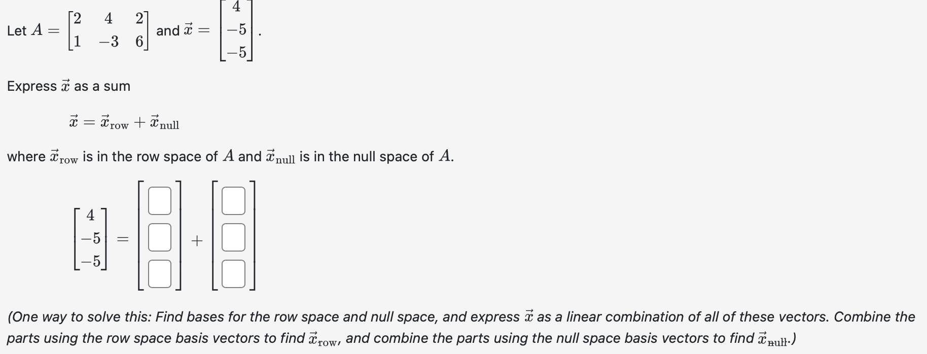 Solved Let A=[214−326] and x=⎣⎡4−5−5⎦⎤ Express x as a sum | Chegg.com