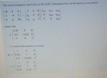 Solved The lower triangular matrix [L] in the decomposition | Chegg.com