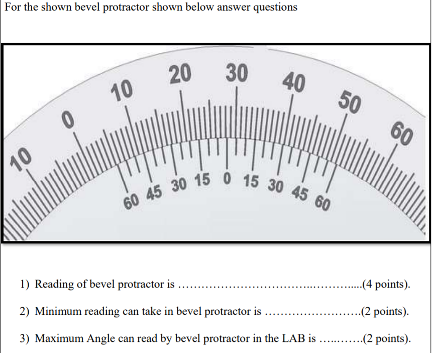 Solved For the shown bevel protractor shown below answer