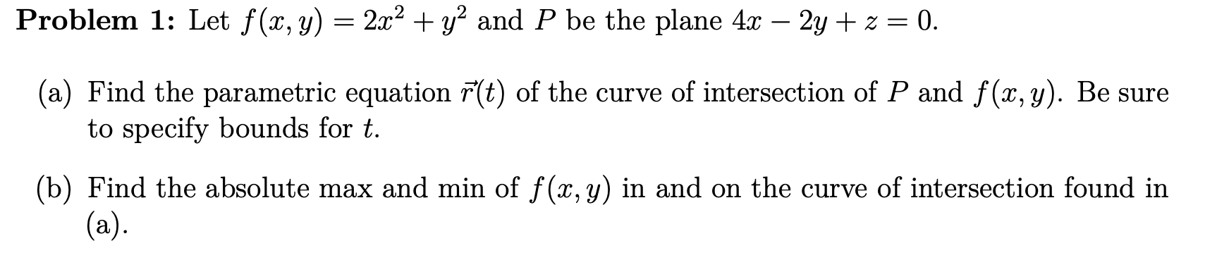 Solved Problem 1: Let f(x,y)=2x2+y2 and P be the plane | Chegg.com