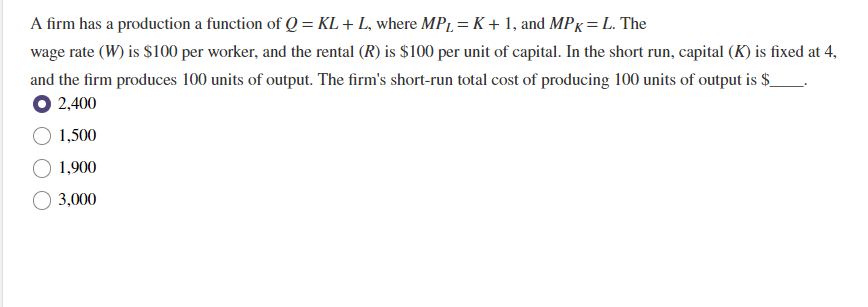 Solved A firm has a production a function of Q = KL +L, | Chegg.com