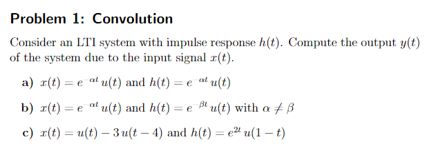 Solved Problem 1: Convolution Consider An LTI System With | Chegg.com