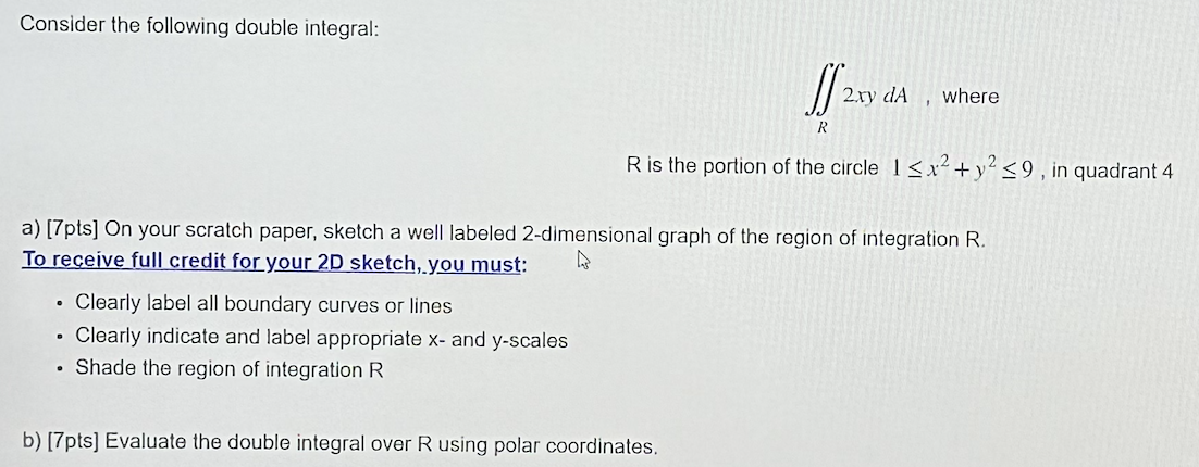 Solved Consider the following double integral: ∬R2xydA, | Chegg.com