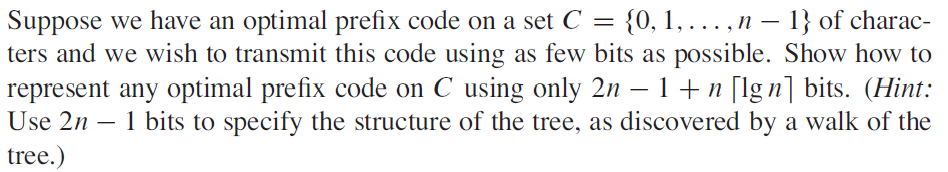 Solved Suppose we have an optimal prefix code on a set C = | Chegg.com