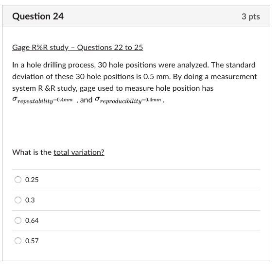 Solved Question 24 3 pts Gage RR studyQuestions 22 to 25