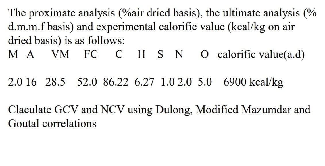 Solved The proximate analysis air dried basis), the ultimate