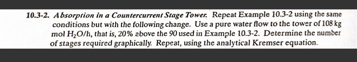 Solved 10.3-2. Absorption in a Countercurrent Stage Tower. | Chegg.com