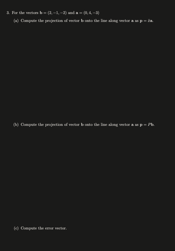 Solved 3. For The Vectors B = (2,-1,-2) And A = (0,4, -3) | Chegg.com