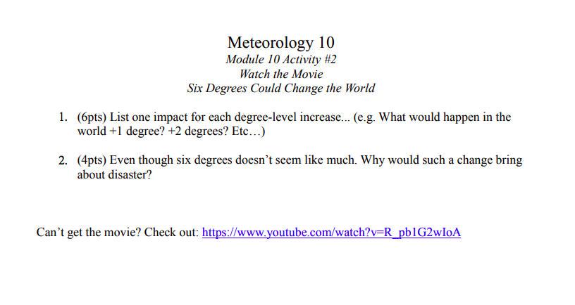 Six Degrees Could Change The World Answers Solved Meteorology 10 Module 10 Activity #2 Watch the Movie | Chegg.com