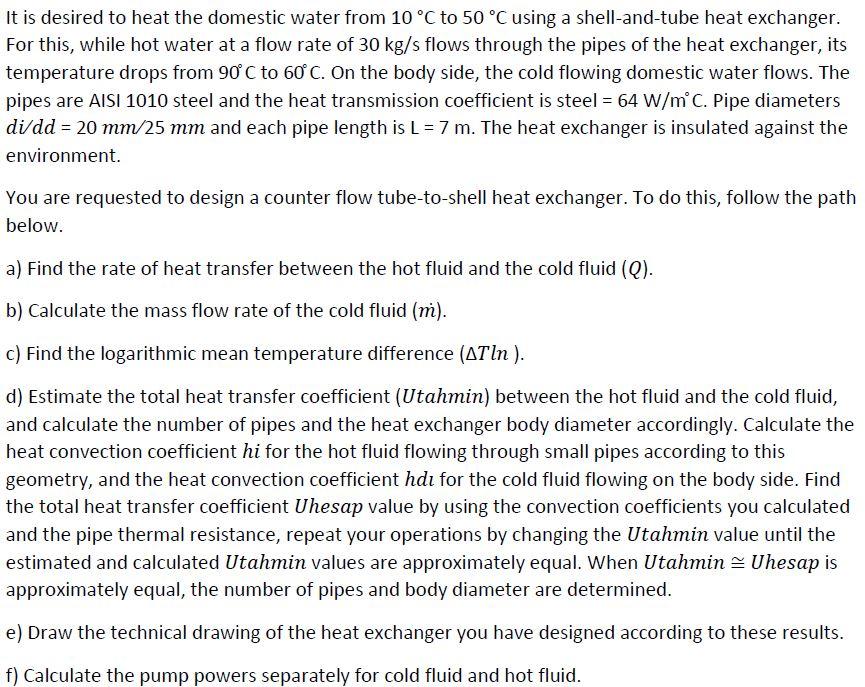 Solved It is desired to heat the domestic water from 10∘C to | Chegg.com