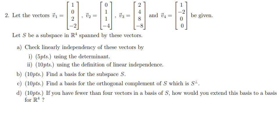 Solved 0 1 2 4 2. Let the vectors v1 = = 3 = and 04 = be | Chegg.com