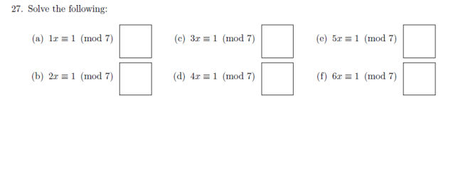 Solved 27. Solve the following: (a) 1x≡1(mod7) (c) | Chegg.com