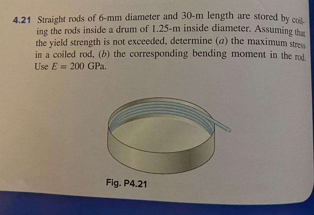 Solved 4.21 Straight rods of 6mm diameter and 30m length