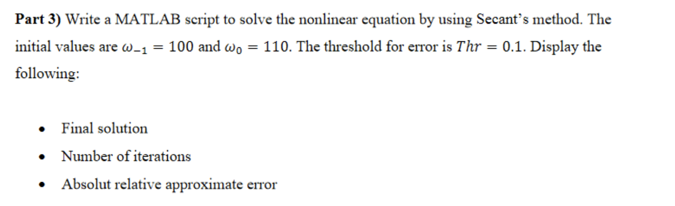 Solved Part 3) Write a MATLAB script to solve the nonlinear | Chegg.com