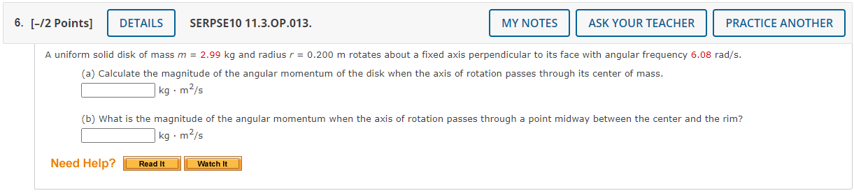 Solved A uniform solid disk of mass m=2.99 kg and radius | Chegg.com