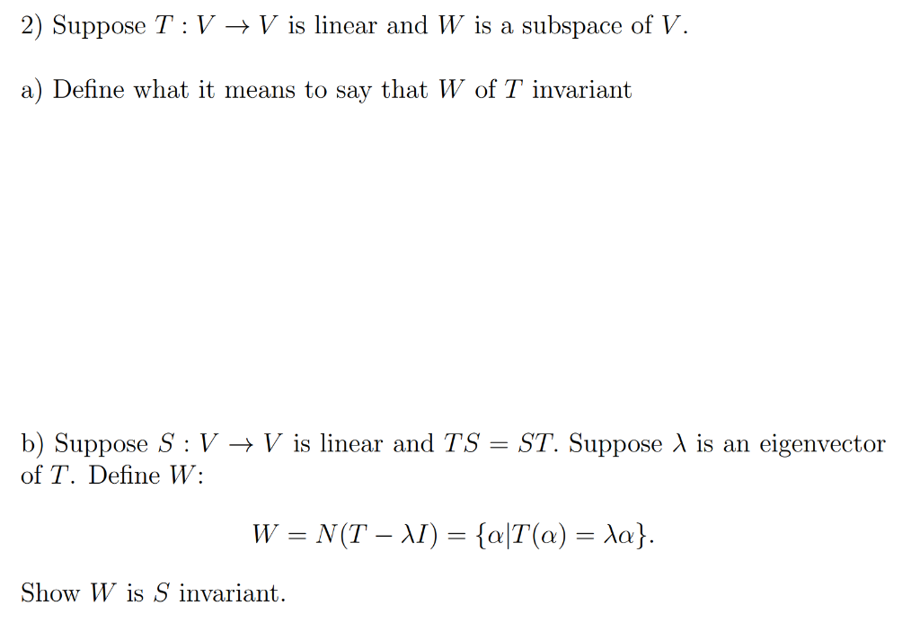 Solved 2 Suppose T V V Is Linear And W Is A Subspace Chegg Com