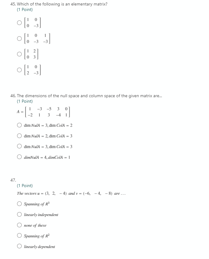 Solved 45. Which of the following is an elementary matrix? | Chegg.com
