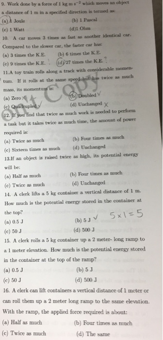 Solved 9. Work done by a force of I kg m s2 which moves an | Chegg.com