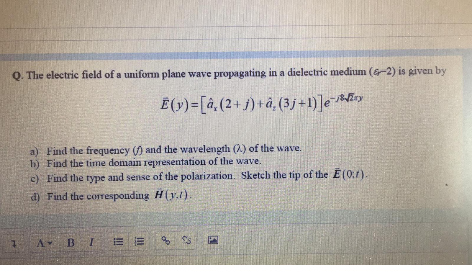 Solved Q The Electric Field Of A Uniform Plane Wave Prop Chegg Com