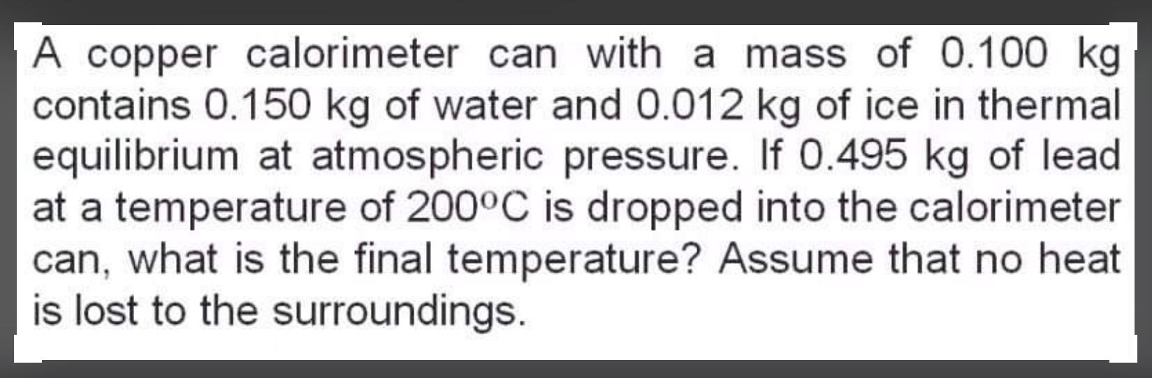 Solved A Copper Calorimeter Can With A Mass Of Kg Chegg Com