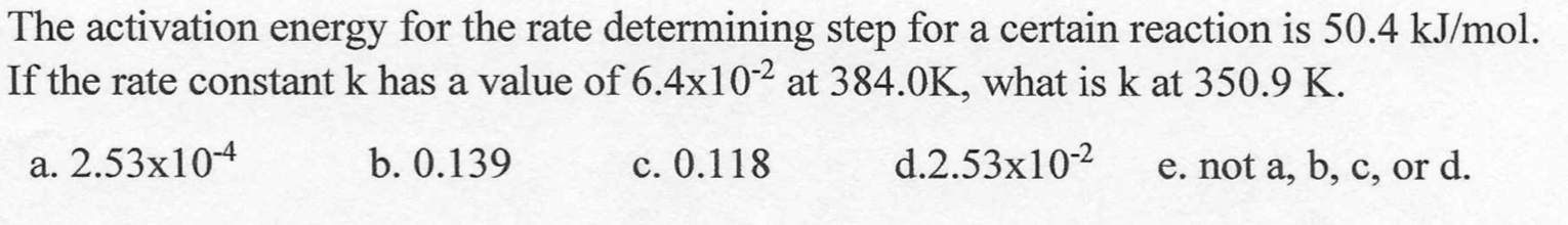 Solved The Activation Energy For The Rate Determining Step | Chegg.com