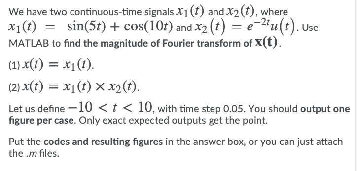 Solved e и We have two continuous-time signals x1(t) and | Chegg.com