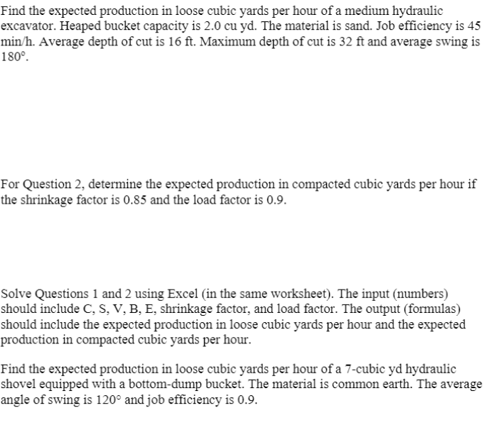 Solved Find the expected production in loose cubic yards per