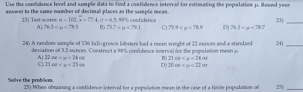 Solved Use the confidence level and sample data to find a | Chegg.com